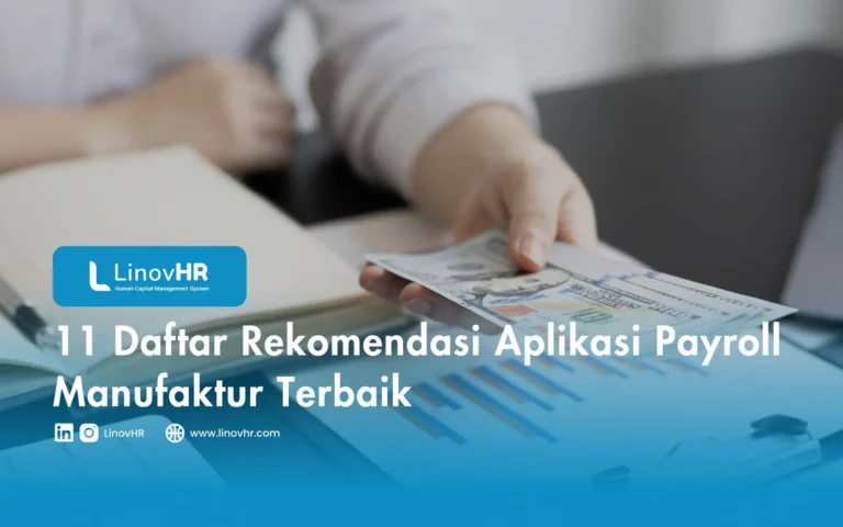 11 Daftar Rekomendasi Aplikasi Payroll Manufaktur Terbaik