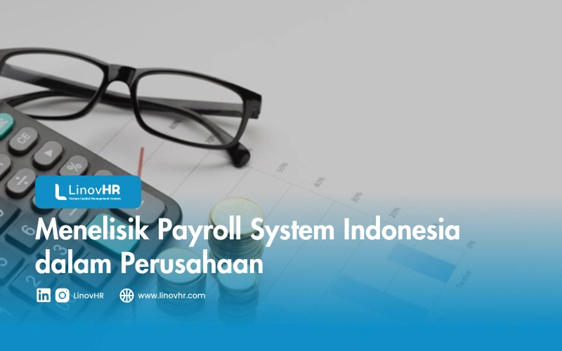 Menelisik Payroll System Indonesia dalam Perusahaan