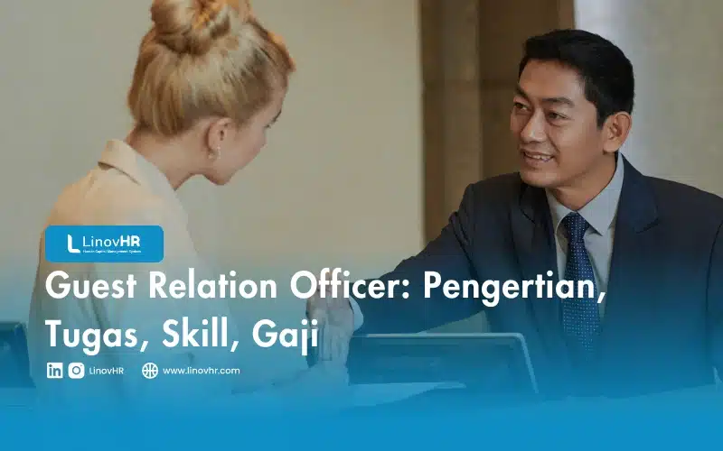 Guest Relation Officer: Pengertian, Tugas, Skill, Gaji