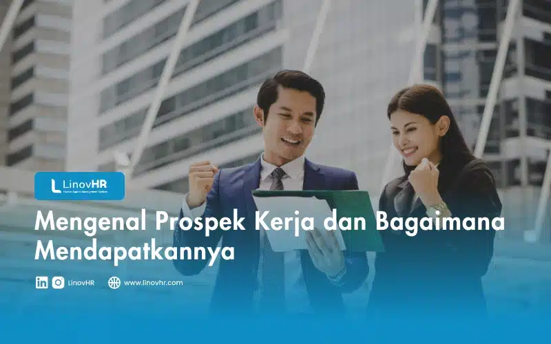 Mengenal Prospek Kerja dan Bagaimana Mendapatkannya