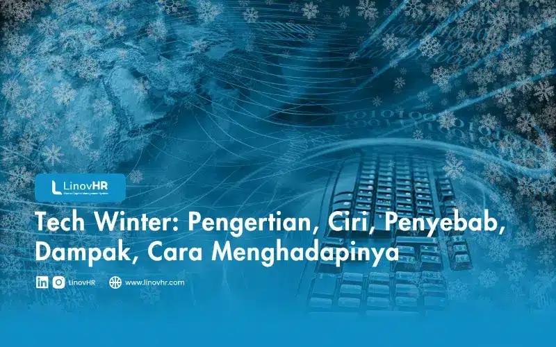 Tech Winter: Pengertian, Ciri, Penyebab, Dampak, Cara Menghadapinya