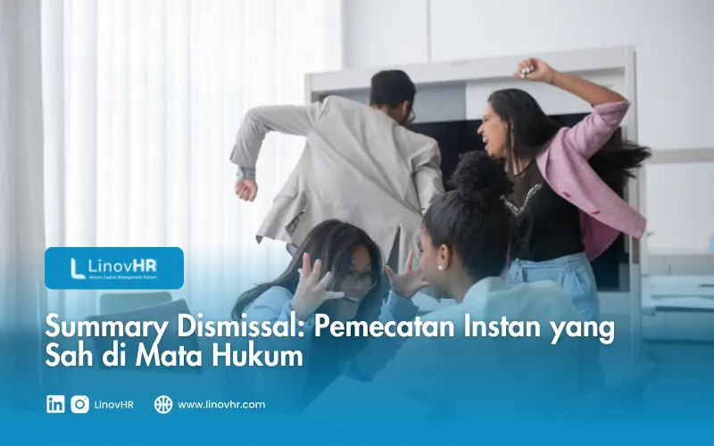 Summary Dismissal Pemecatan Instan yang Sah di Mata Hukum