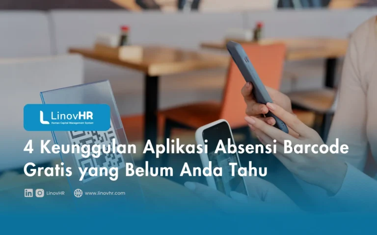 4 Keunggulan Aplikasi Absensi Barcode Gratis yang Belum Anda Tahu