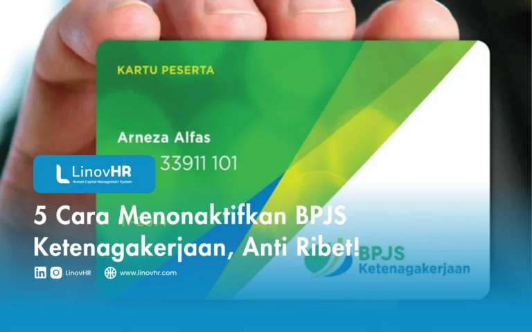 5 Cara Menonaktifkan BPJS Ketenagakerjaan, Anti Ribet!