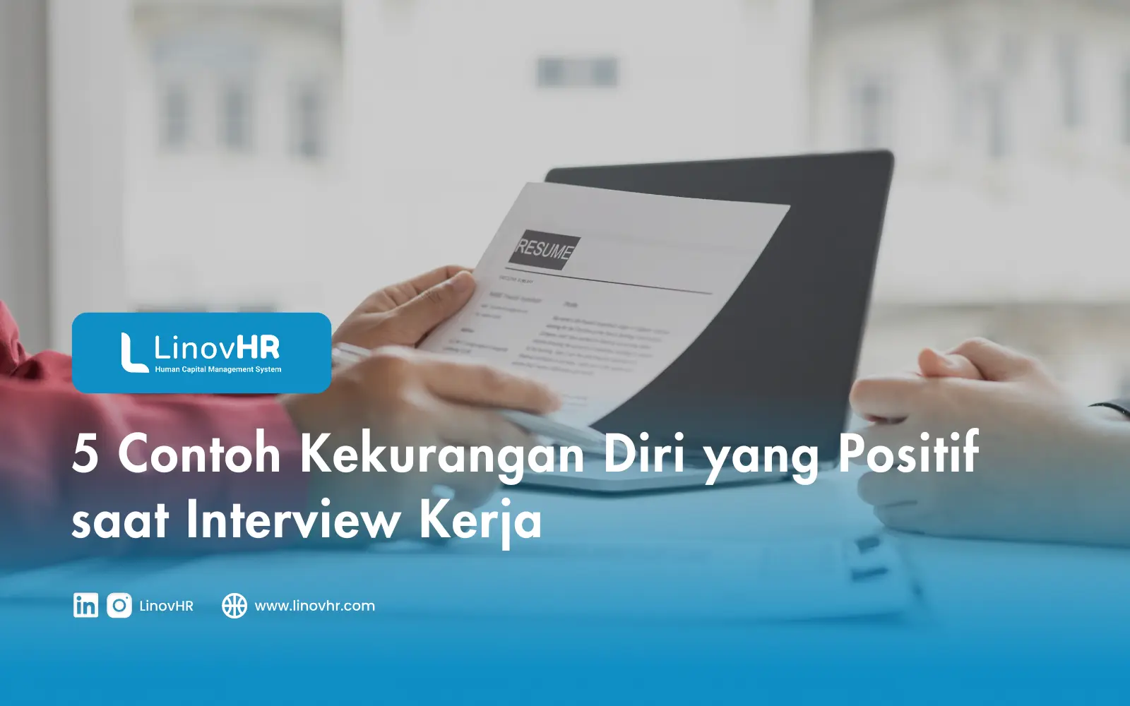 5 Contoh Kekurangan Diri yang Positif saat Interview Kerja