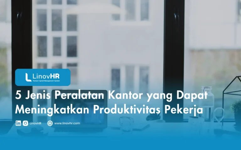 5 Jenis Peralatan Kantor yang Dapat Meningkatkan Produktivitas Pekerja