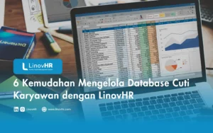 6 Kemudahan Mengelola Database Cuti Karyawan dengan LinovHR