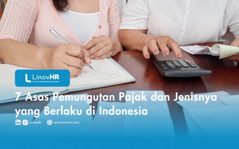 7 Asas Pemungutan Pajak dan Jenisnya yang Berlaku di Indonesia