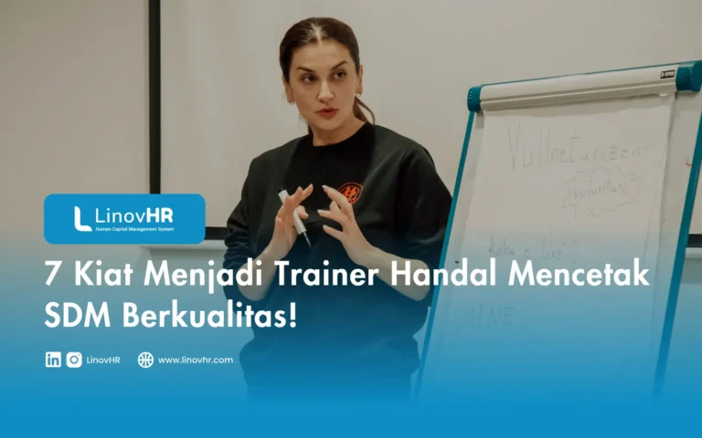 7 Kiat Menjadi Trainer Handal Mencetak SDM Berkualitas!