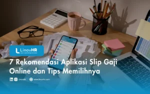 7 Rekomendasi Aplikasi Slip Gaji Online dan Tips Memilihnya