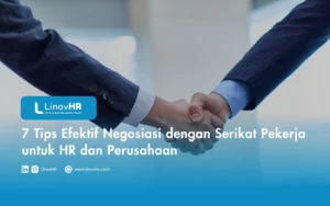 7 Tips Efektif Negosiasi dengan Serikat Pekerja untuk HR dan Perusahaan