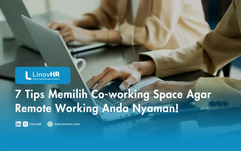 7 Tips Memilih Coworking Space Agar Remote Working Anda Nyaman!