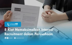 8 Kiat Memaksimalkan Internal Recruitment dalam Perusahaan