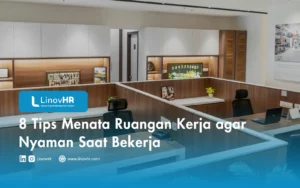 8 Tips Menata Ruangan Kerja agar Nyaman Saat Bekerja