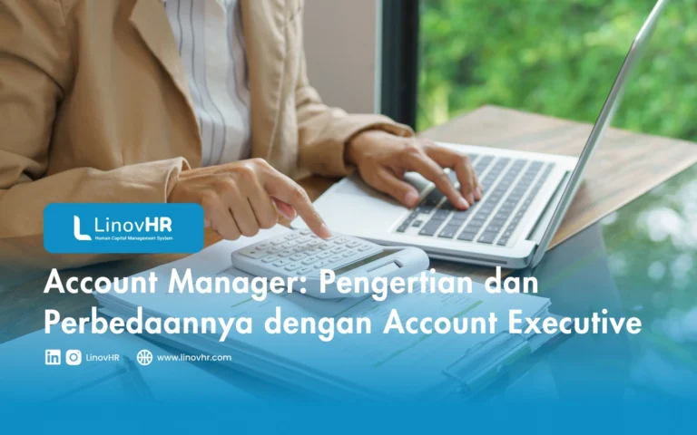 Account Manager Pengertian dan Perbedaannya dengan Account Executive