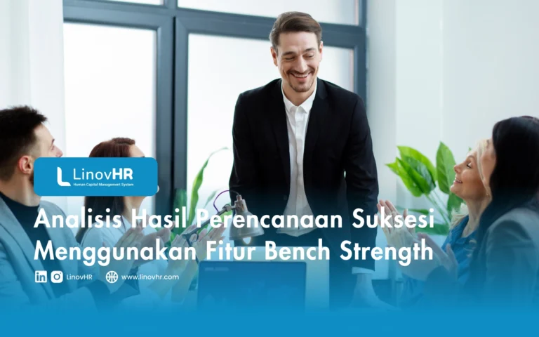 Analisis Hasil Perencanaan Suksesi Menggunakan Fitur Bench Strength