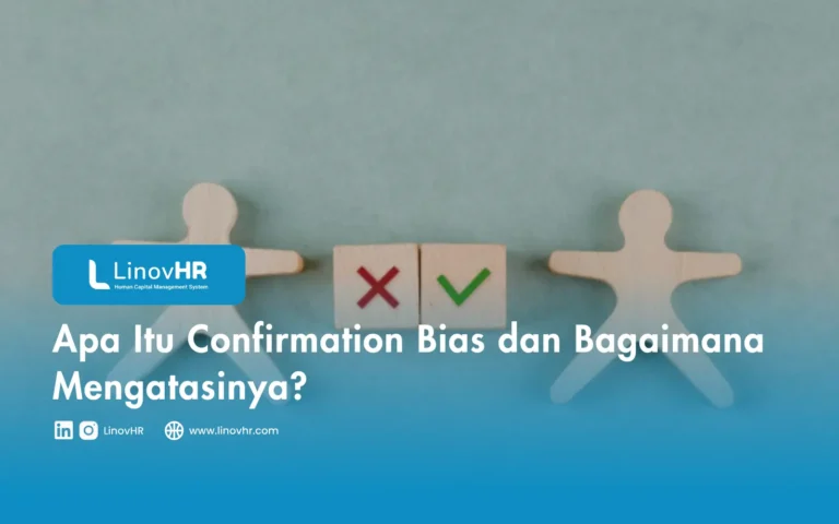 Apa Itu Confirmation Bias dan Bagaimana Mengatasinya