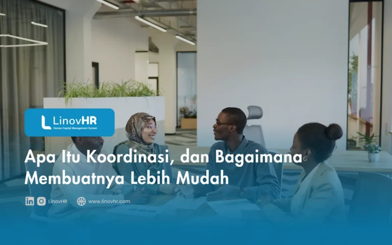 Apa Itu Koordinasi, dan Bagaimana Membuatnya Lebih Mudah