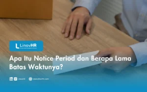 Apa Itu Notice Period dan Berapa Lama Batas Waktunya