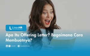 Apa Itu Offering Letter? Bagaimana Cara Membuatnya?