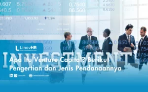 Apa Itu Venture Capital Berikut Pengertian dan Jenis Pendanaannya