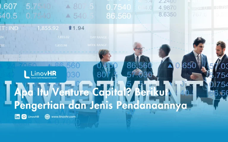 Apa Itu Venture Capital Berikut Pengertian dan Jenis Pendanaannya