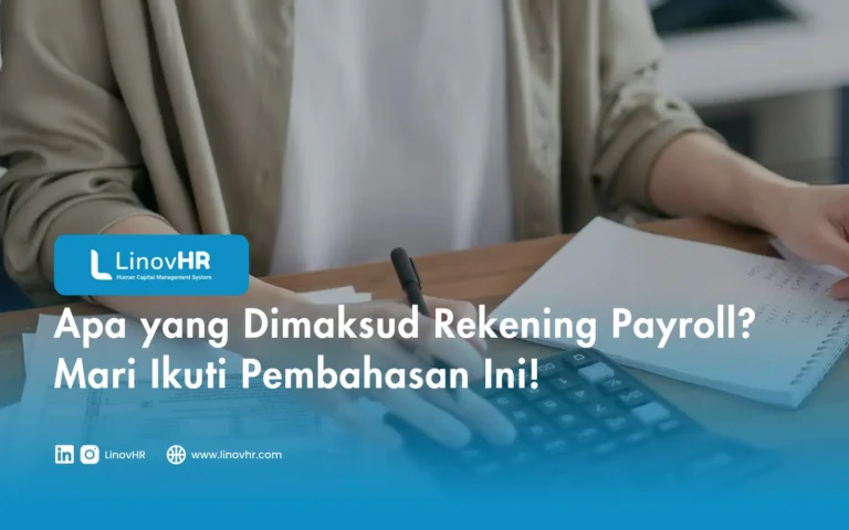 Apa yang Dimaksud Rekening Payroll Mari Ikuti Pembahasan Ini!