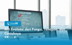 Arti Evaluasi dari Fungsi, Tahapan, dan Contohnya
