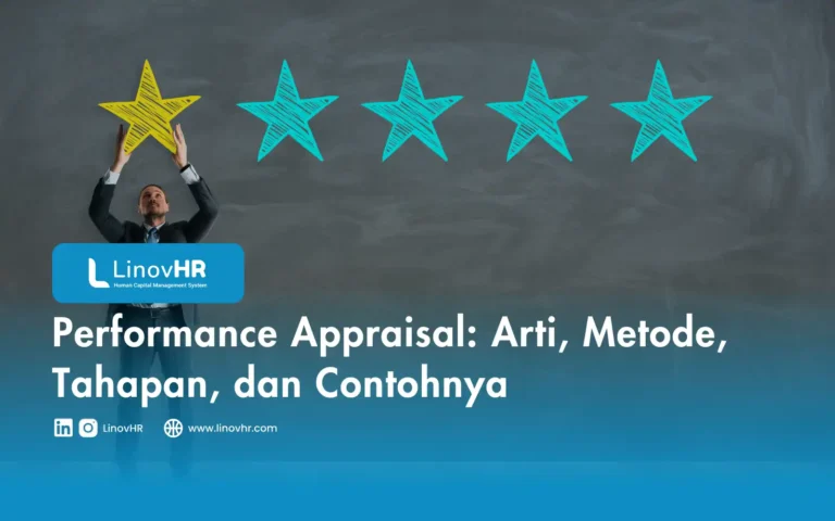 Performance Appraisal: Arti, Metode, Tahapan, dan Contohnya