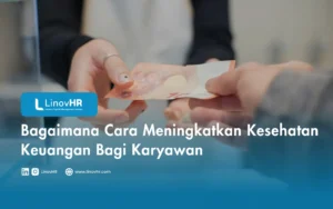 Bagaimana Cara Meningkatkan Kesehatan Keuangan Bagi Karyawan