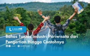 Bahas Tuntas Industri Pariwisata dari Pengertian Hingga Contohnya