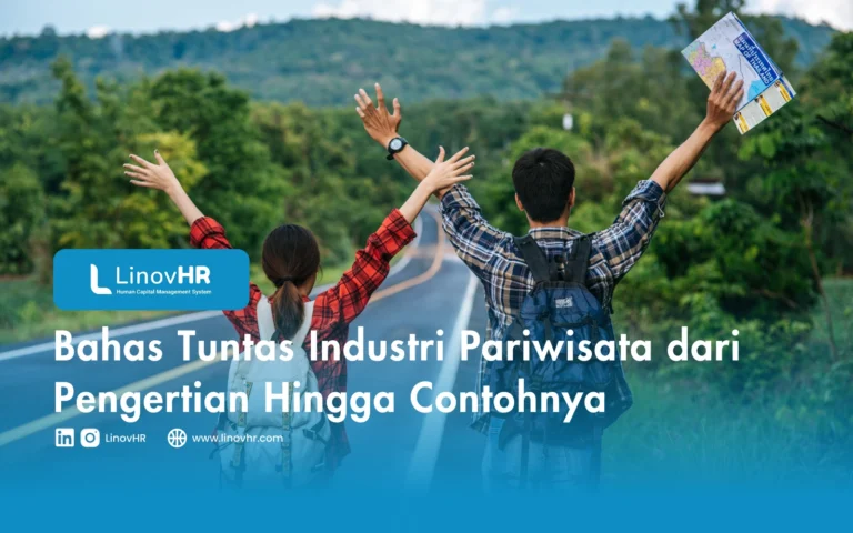 Bahas Tuntas Industri Pariwisata dari Pengertian Hingga Contohnya