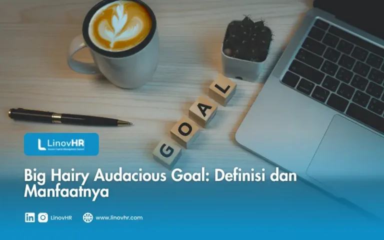Big Hairy Audacious Goal Definisi dan Manfaatnya