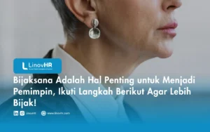 Bijaksana Adalah Hal Penting untuk Menjadi Pemimpin, Ikuti Langkah Berikut Agar Lebih Bijak!