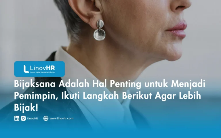 Bijaksana Adalah Hal Penting untuk Menjadi Pemimpin, Ikuti Langkah Berikut Agar Lebih Bijak!