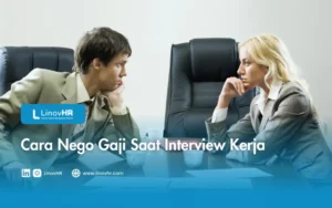 7 Cara Negosiasi Gaji Saat Interview Kerja Agar Anda Tidak Menyesal!