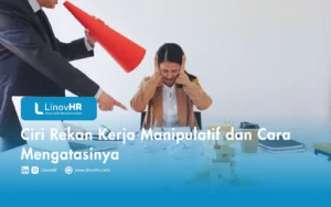 Ciri Rekan Kerja Manipulatif dan Cara Mengatasinya