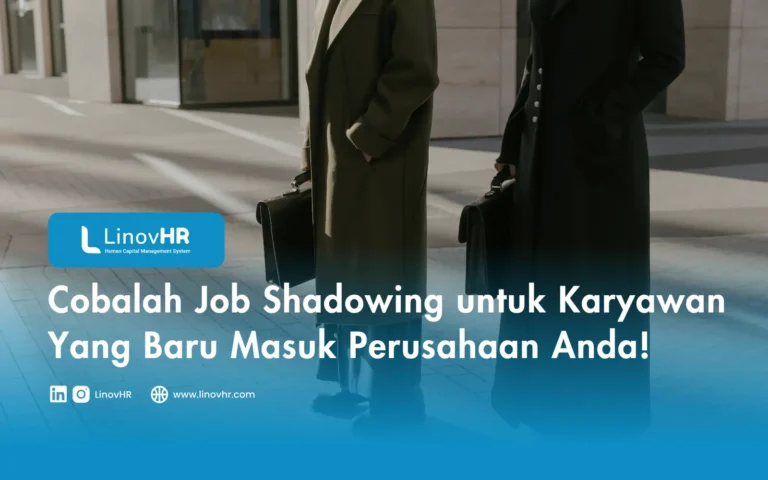 Cobalah Job Shadowing untuk Karyawan Yang Baru Masuk Perusahaan Anda!