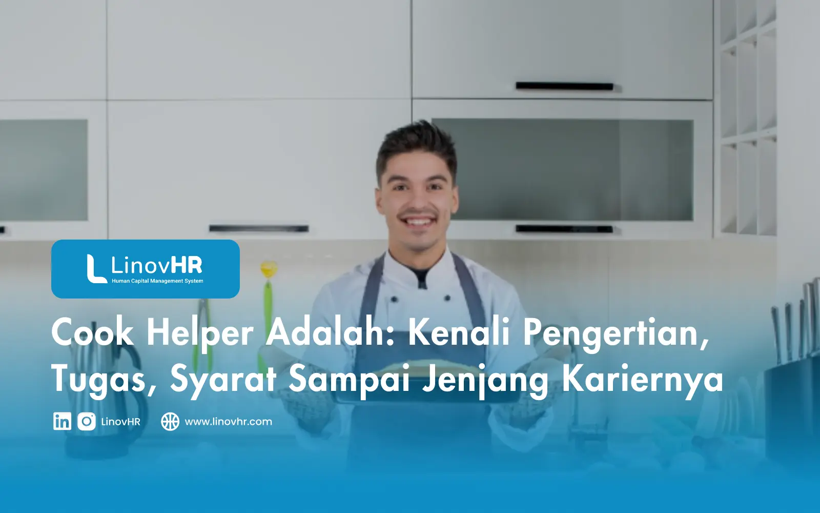 Cook Helper Adalah Kenali Pengertian, Tugas, Syarat Sampai Jenjang ...