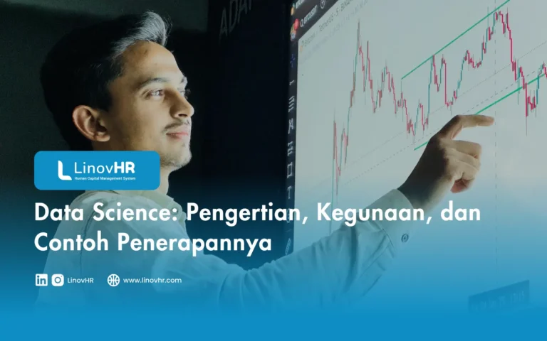 Data Science: Pengertian, Kegunaan, dan Contoh Penerapannya