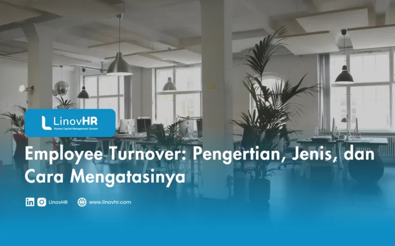 Employee Turnover Pengertian, Jenis, dan Cara Mengatasinya
