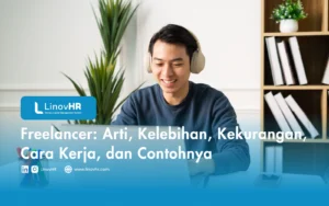 Freelancer Arti, Kelebihan, Kekurangan, Cara Kerja, dan Contohnya