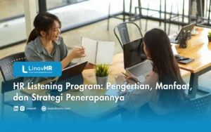 HR Listening Program: Pengertian, Manfaat, dan Strategi Penerapannya