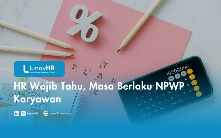 HR Wajib Tahu, Masa Berlaku NPWP Karyawan