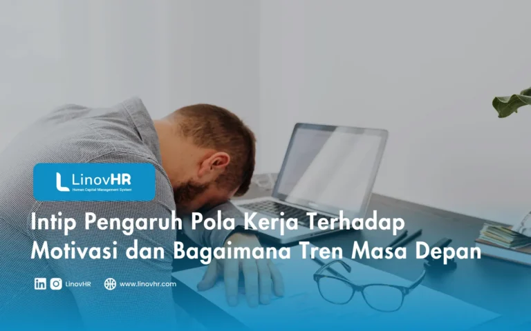 Intip Pengaruh Pola Kerja Terhadap Motivasi dan Bagaimana Tren Masa Depan