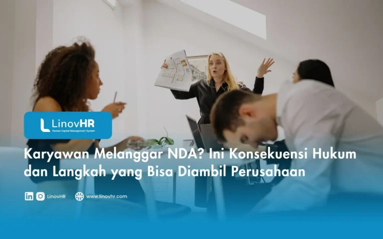 Karyawan Melanggar NDA? Begini Konsekuensi Hukum dan Langkah yang Bisa Diambil Perusahaan