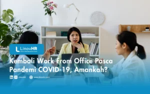 Kembali Work From Office Pasca Pandemi COVID-19, Amankah