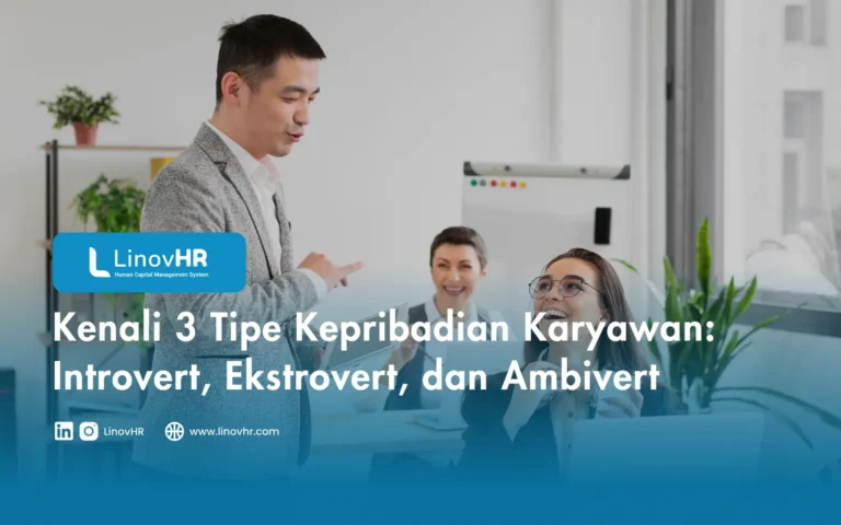 Kenali 3 Tipe Kepribadian Karyawan: Introvert, Ekstrovert, dan Ambivert