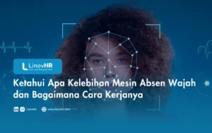 Ketahui Apa Kelebihan Mesin Absen Wajah dan Bagaimana Cara Kerjanya