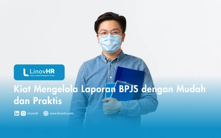 Kiat Mengelola Laporan BPJS dengan Mudah dan Praktis